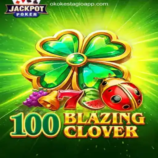 Unveiling 100BlazingClover: The New Sensation on OKOKESTAGIO.COM